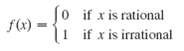 fo if x is rational 1 if x is irrational 