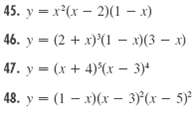 45. y = x(x – 2)(1 – x) 46. y = (2 + x)(1 - x)(3 - x) 47. y = (x + 4)(x - 3)* 37(x- 48. y = (1 - x)(x – 3)°(x –