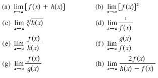 (a) lim [f(x) + h(x)] (b) lim [f(x)]? (c) lim h(x) (d) lim -a f(x) f(x) (e) lim g(x) (f) lim- x-a f(x). -a h(x) f(x) (g)