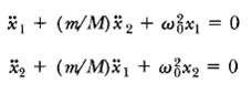 *, + (m/M)2 + wzx = 0 äz + (m/M)ä1 + wix2 = 0 