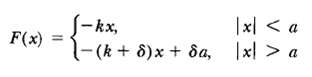 S-kx, -(k+8)x + ôa, |x > a |xl < a F(x) 