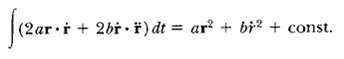 (2ar·i + 2bř f) dt = ar? + bi? + const. 