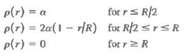 for rS R2 p(r) = a p(r) = 2a(1 - r|R) for R/2 srSR p(r) = 0 for r2 R 