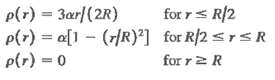 p(r) = 3ar|(2R) for r= R/2 P(r) = o[1 - (r/R)²] for R/2 <rSR for r2 R %3D p(r) = 0 