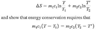 T' T. + mzeln n, AS = m,c, In + and show that energy conservation requires that mc(T - T) myc, (T - T) = 