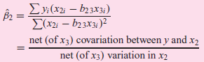 Ey,(x2 – b23x3i) E(x2; – b23x3)2 net (of x3) covariation between y and x2 net (of 3) variation in x2 