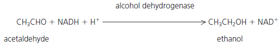 alcohol dehydrogenase + NADH + H+ > CH;CH2OH + NAD* CH;CHO ethanol acetaldehyde 