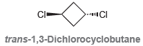CI- trans-1,3-Dichlorocyclobutane 