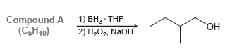 Compound A (C,H10) 1) BH, THF 2) H202, NaOH ОН 