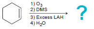 1) O3 2) DMS 3) Excess LAH 4) H20 