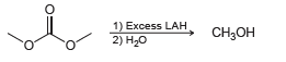 1) Excess LAH 2) H20 CH3он 
