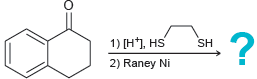 1) [H'), HS 2) Raney Ni SH 