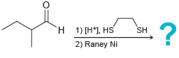 1) [H*), HS' `H. 2) Raney Ni SH 