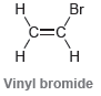 Н Br C=C Н Н Vinyl bromide 