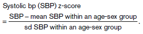 Systolic bp (SBP) z-score SBP - mean SBP within an age-sex group sd SBP within an age-sex group || 