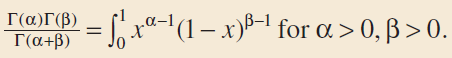 Γ (α)Γ(β) T(a+ß) = [,x(1 – x)8-1 for a > 0, ß > 0. for a> 0, B>0. 