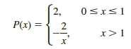 2, 0<x<1 P(x) = { 2 х> 1 х 