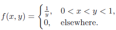 0 < x < y < 1, 0, elsewhere. f(r, y) = 