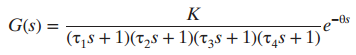 G(s) = K -Os (t,s + 1)(t,s + 1)(T38 + 1)(t,s + 1)* 