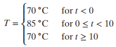 70 °C for t < 0 for 0 <t < 10 T = {85 °C 70 °C for t > 10 