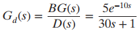 5e-10s 30s +1 BG(s) G,(s) = D(s) 