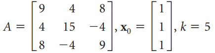 9. 4 8 1, k = 5 A = 15 -4 , Xo 4 8 -4 