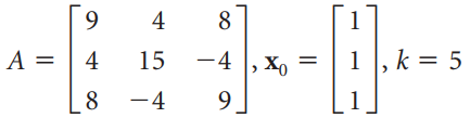 9. 4 8 1, k = 5 15 -4 , Xo A = 4 8 -4 9. 