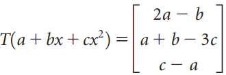 2a – b T(a + bx + cx²) =| a + b – 3c 