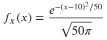 e-(x-10)²/50 fx(x) = Ξ V50π 