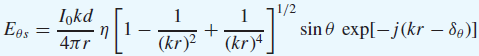 1/2 Iokd n|1 4πε (kr)² sin 0 exp[-j(kr – 80)] Ees (kr)4 