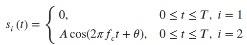 0, S; (t) = 0 <t <T, i = 1 A cos(27 f̟t + 0), 0<t<T, i = 2 