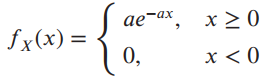 х>0 -ах fx(x) = 0, х <0 