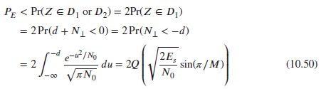 Pg < Pr(Z e D, or D2) = 2Pr(Z e D,) = 2 Pr(d + N1 < 0) = 2Pr(N_ < -d) e-u? / No du = 2Q (яNo νTNο 2E, - sin(x / M) No