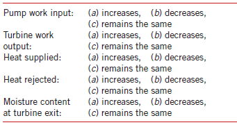 (a) increases, (b) decreases, (c) remains the same (a) increases, (b) decreases, (c) remains the same (a) increases, (b)