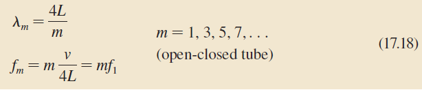 4L m= 1, 3, 5, 7,... (open-closed tube) т (17.18) fm = m mf 4L 