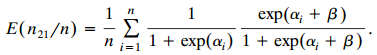 exp(a; + B) 1 + exp(a; + B) п Е(пл /п) — Σ 1 + exp(a;) i= i=1 