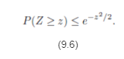 P(Z > =) <e==³/2. =² /2 (9.6) 