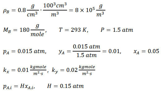 1003 ст3 Рв — 0.8 ст3 — 8 х 105. т3 т3 Мв = 180 mole' T = 293 K, P = 1.5 atm 0.015 atm 0.015 atm, PA = 0.