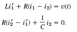Lij + R(i1 – i2) = v(t) R(i – if) +i2 = 0. 