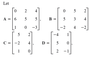Let 4 A 6. B = 3 -3 -2 4 -2 2 -4 D =| -2 5 1 -1 2. 
