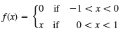 (0 if -1 <xr <0 -1<x<0 f(x) = 0 <x<1 x if 
