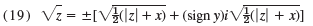 (19) Vz = ±[V4(z| + x) + (sign y)i V(|z| + x)] 