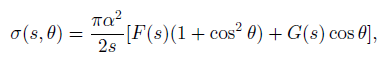 σ (s,θ ) - πα? [F (s) (1 + cos θ ) + G(s) cos θ , 2s 