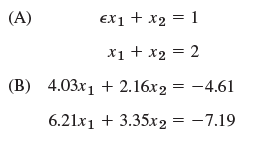 (A) EX1 + x2 = 1 x1 + x2 = 2 (В) 4.03х1 + 2.16х2 — — 4.61 6.21x1 + 3.35х2 3 —7.19 