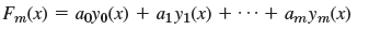 Fm(x) = aoyo(x) + a1y1(x) + + amym(x) 