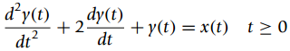 |d²y(t) dy(t) +2- +y(t) = x(t) t > 0 dt dt? 
