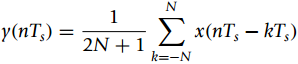 E x(nT, – kT,) y(nT,) = 2N + 1 k=-N 