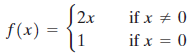if x + 0 2x if x = 0 |f(x) = %3D 