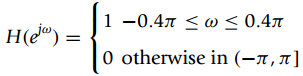 1 -0.47 < w < 0.4M 0 otherwise in (–x,7] H(e