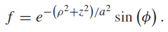 |f = e-(p²+z²)/a² sin (6). 